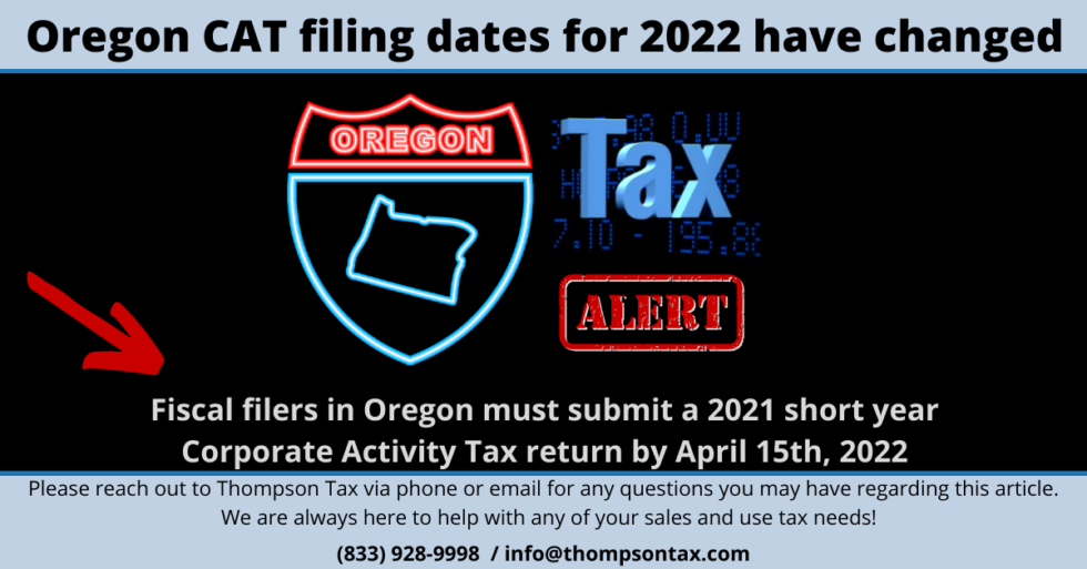 Oregon CAT Filing Dates For 2022 Have Changed Thompson Tax