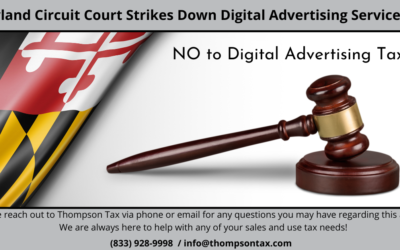 Maryland Circuit Court Strikes Down Digital Advertising Services Tax