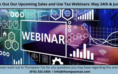 Check Out Our Upcoming Sales and Use Tax Webinars: May 24th & June 5th