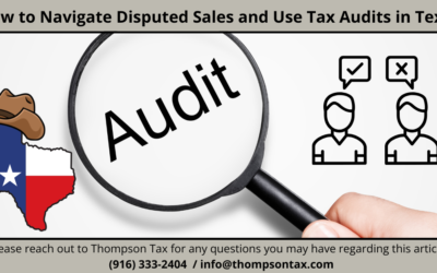 Navigating Disagreed Sales and Use Tax Audits, Examinations, and Refund Denials in Texas: A Guide for Taxpayers